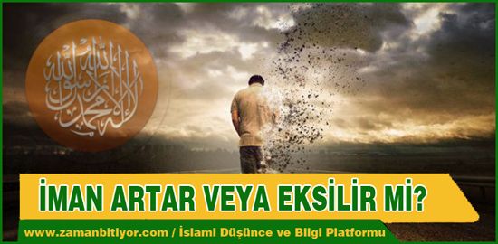 İman Artar veya Eksilir mi?
