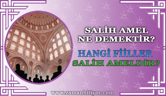 Salih Amel Ne Demektir?
