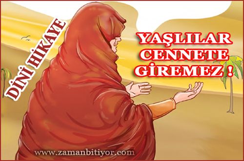 Dini Hikaye Yaşlılar Cennete Giremez